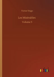 Les Misï¿½rables: Volume 5