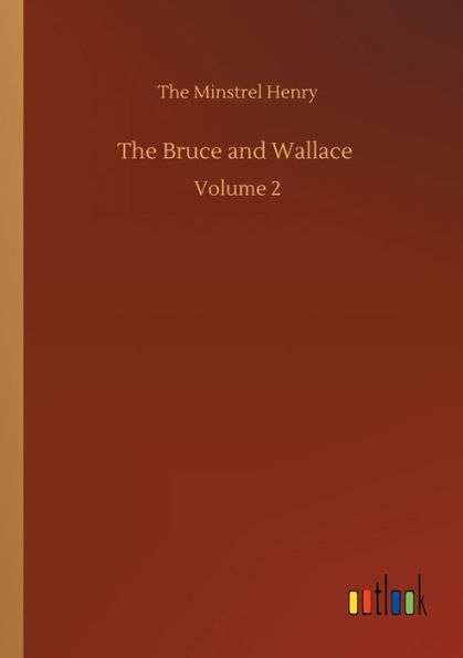 The Bruce and Wallace: Volume 2
