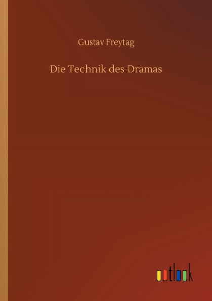 Die Technik des Dramas