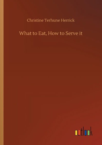 What to Eat, How Serve it