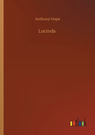 Title: Lucinda, Author: Anthony Hope