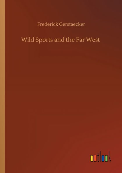 Wild Sports and the Far West