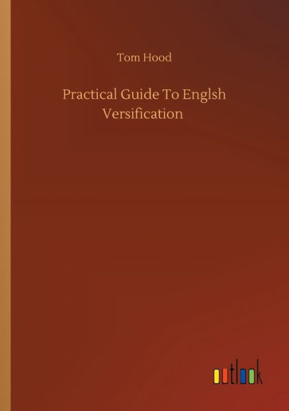 Practical Guide To Englsh Versification