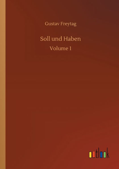 Soll und Haben: Volume 1