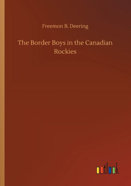 the Border Boys Canadian Rockies