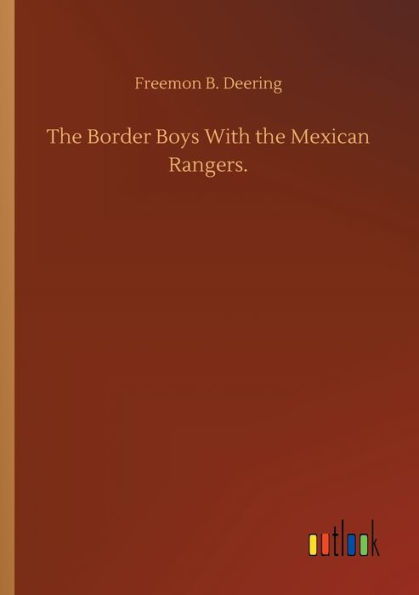the Border Boys With Mexican Rangers.