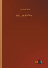 Title: The Land of Oz, Author: L. Frank Baum