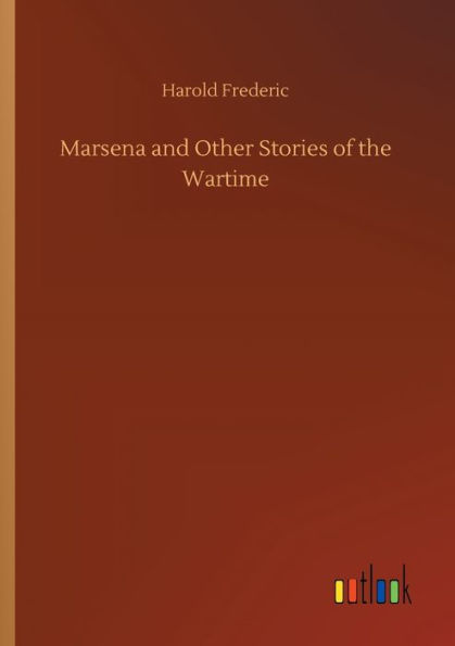 Marsena and Other Stories of the Wartime