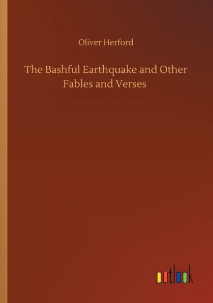 The Bashful Earthquake and Other Fables Verses