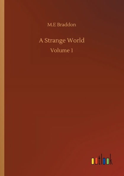 A Strange World: Volume 1