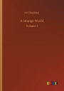 A Strange World: Volume 1