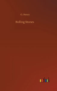 Title: Rolling Stones, Author: O. Henry