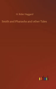 Smith and Pharaohs and other Tales