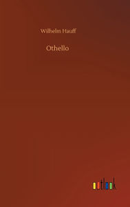 Title: Othello, Author: Wilhelm Hauff