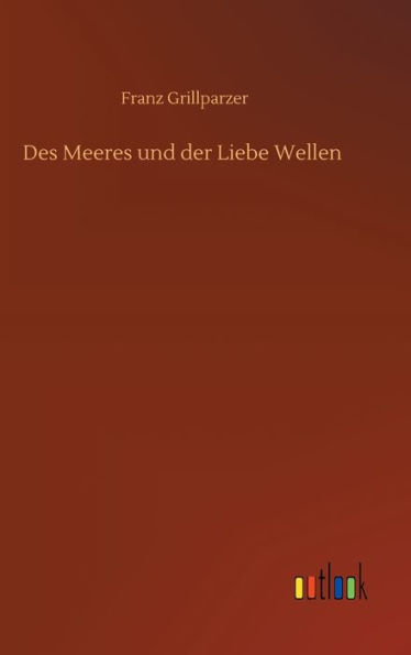 Des Meeres und der Liebe Wellen