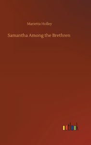 Title: Samantha Among the Brethren, Author: Marietta Holley