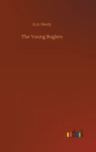 Title: The Young Buglers, Author: G.A. Henty