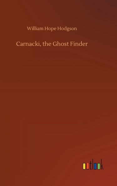 Carnacki, the Ghost Finder