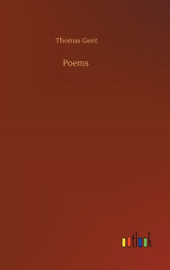 Title: Poems, Author: Thomas Gent