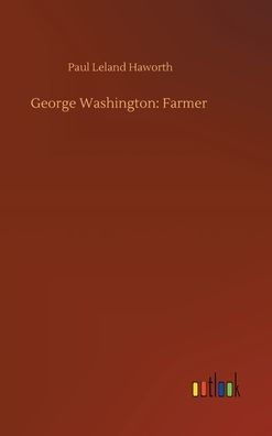 George Washington: Farmer