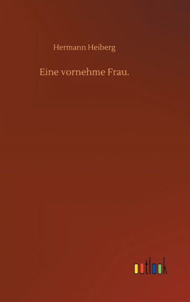 Eine vornehme Frau.