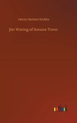 Jim Waring of Sonora-Town