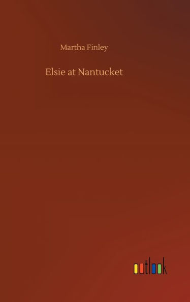 Elsie at Nantucket