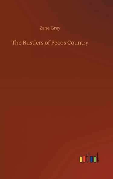 The Rustlers of Pecos Country