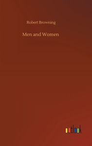 Title: Men and Women, Author: Robert Browning