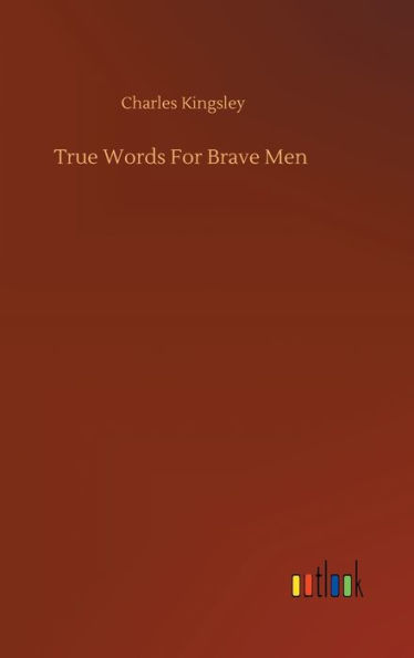 True Words For Brave Men