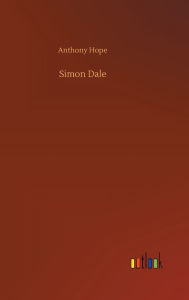 Title: Simon Dale, Author: Anthony Hope