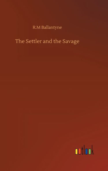 The Settler and the Savage