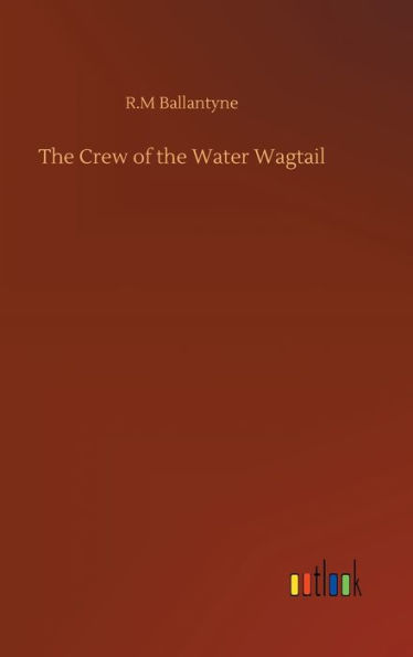 The Crew of the Water Wagtail