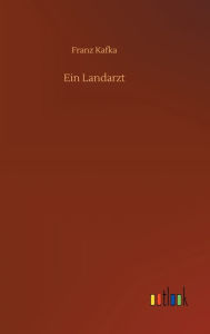 Title: Ein Landarzt, Author: Franz Kafka