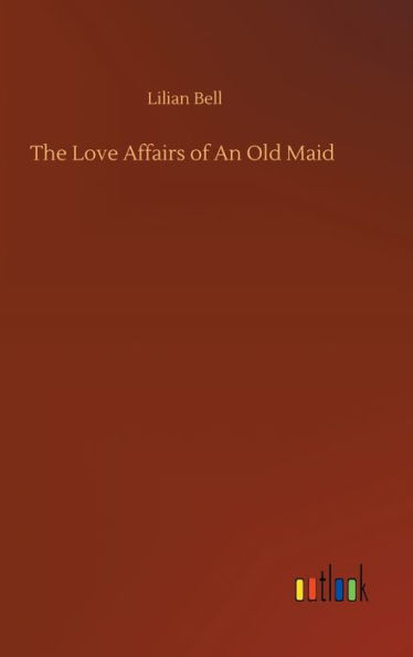 The Love Affairs of An Old Maid