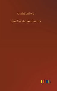 Title: Eine Geistergeschichte, Author: Charles Dickens