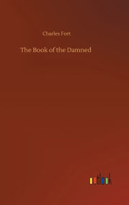 Title: The Book of the Damned, Author: Charles Fort