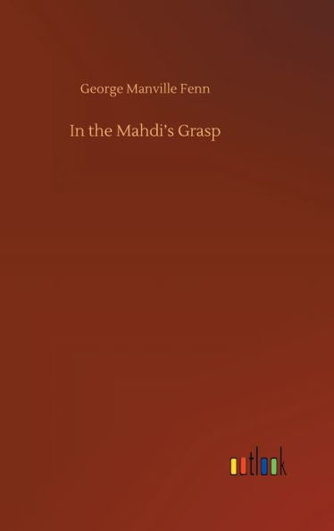 In the Mahdi's Grasp