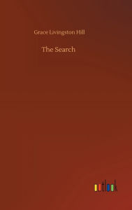 Title: The Search, Author: Grace Livingston Hill