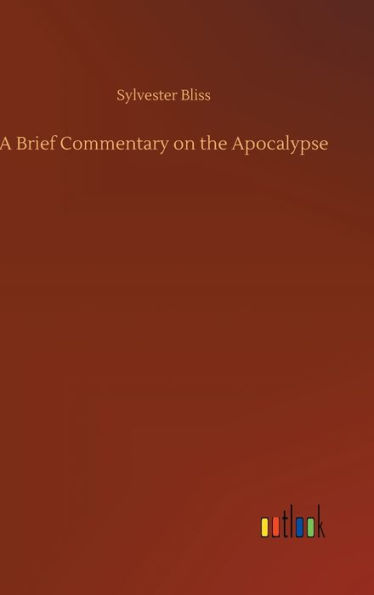 A Brief Commentary on the Apocalypse