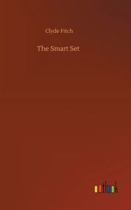 Title: The Smart Set, Author: Clyde Fitch