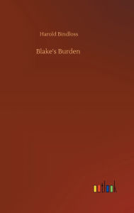 Title: Blake's Burden, Author: Harold Bindloss