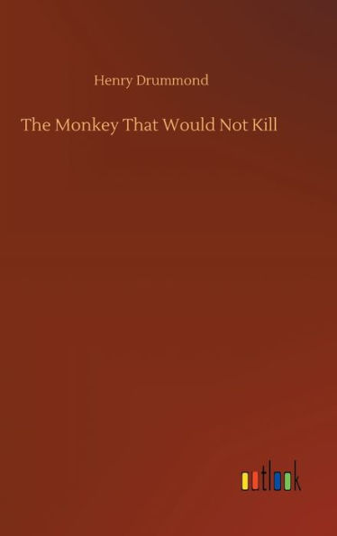 The Monkey That Would Not Kill