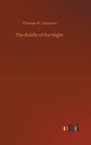 Title: The Riddle of the Night, Author: Thomas W. Hanshew