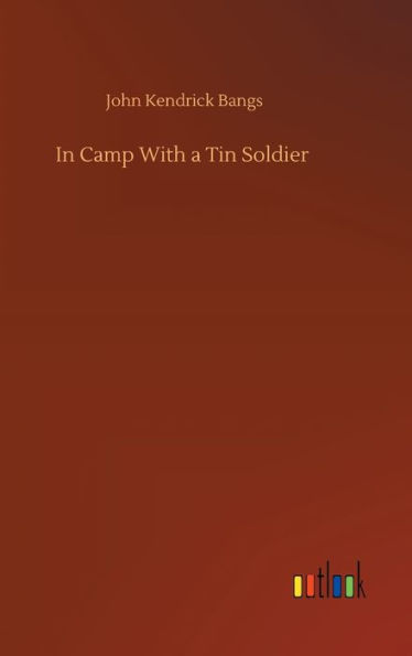 In Camp With a Tin Soldier