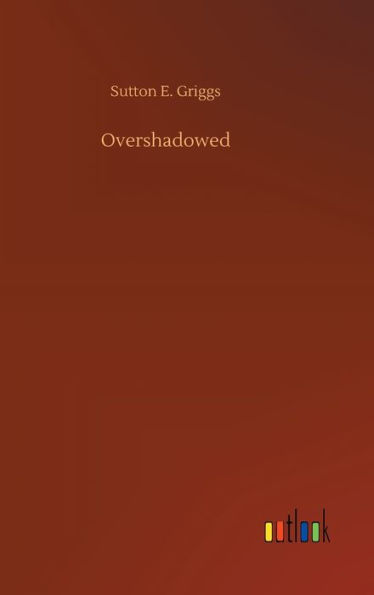 Overshadowed