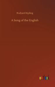 Title: A Song of the English, Author: Rudyard Kipling