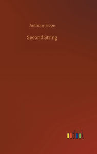 Title: Second String, Author: Anthony Hope