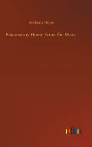 Beaumaroy Home From the Wars