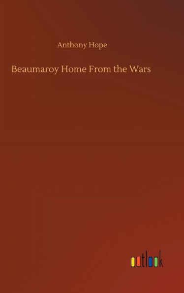 Beaumaroy Home From the Wars